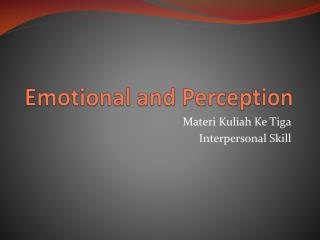 Emotional and Perception
