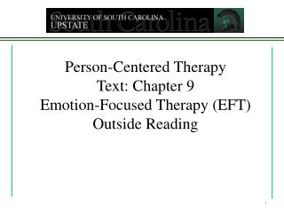 Person-Centered Therapy Text: Chapter 9 Emotion-Focused Therapy (EFT) Outside Reading