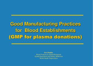 Good Manufacturing Practices for Blood Establishments (GMP for plasma donations)