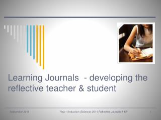 Learning Journals - developing the reflective teacher & student