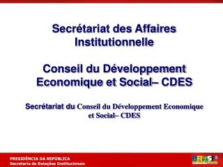 Secrétariat des Affaires Institutionnelle Conseil du Développement Economique et Social– CDES