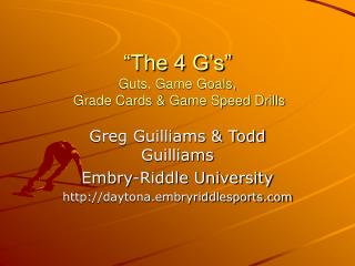 “The 4 G’s” Guts, Game Goals, Grade Cards &amp; Game Speed Drills