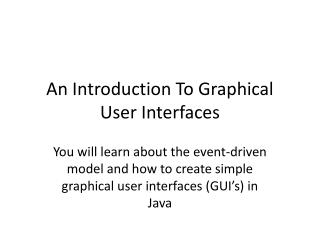 An Introduction To Graphical User Interfaces