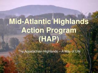 Mid-Atlantic Highlands Action Program (HAP)