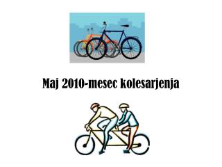Maj 2010-mesec kolesarjenja