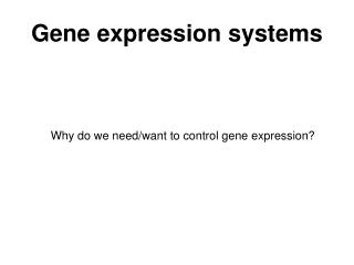Gene expression systems