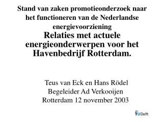 Stand van zaken promotieonderzoek naar het functioneren van de Nederlandse energievoorziening