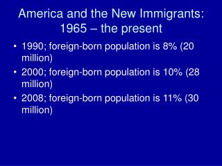 America and the New Immigrants: 1965 – the present