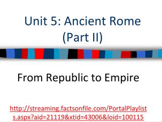 Unit 5: Ancient Rome (Part II)