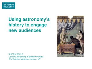Using astronomy’s history to engage new audiences