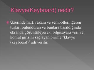 Klavye( Keyboard ) nedir?