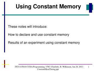 ITCS 4/5010 CUDA Programming, UNC-Charlotte, B. Wilkinson, Jan 28, 2013 ConstantMemTiming