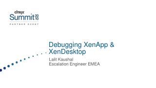 Debugging XenApp &amp; XenDesktop