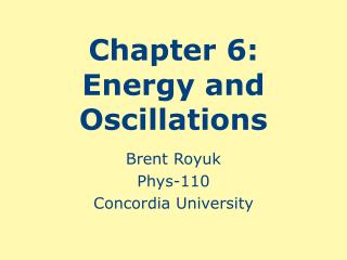 Chapter 6: Energy and Oscillations