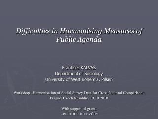 Difficulties in Harmonising Measures of Public Agenda