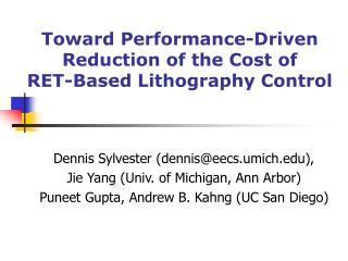 Toward Performance-Driven Reduction of the Cost of RET-Based Lithography Control