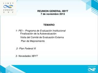 TEMARIO 1- PEI – Programa de Evaluación Institucional Finalización de la Autoevaluación