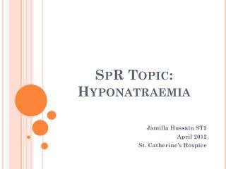 SpR Topic: Hyponatraemia