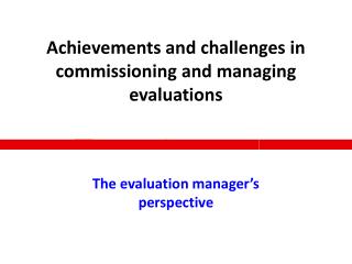 Achievements and challenges in commissioning and managing evaluations