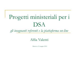Progetti ministeriali per i DSA gli insegnanti referenti e la piattaforma on-line Alfia Valenti