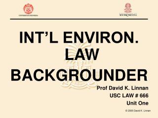 INT’L ENVIRON. LAW BACKGROUNDER