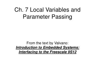 Ch. 7 Local Variables and Parameter Passing