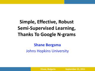 Simple, Effective, Robust Semi-Supervised Learning, Thanks To Google N-grams