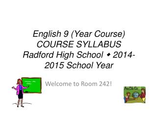 English 9 (Year Course) COURSE SYLLABUS Radford High School  2014-2015 School Year