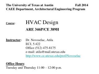 The University of Texas at Austin	 		Fall 2014 CAEE Department, Architectural Engineering Program