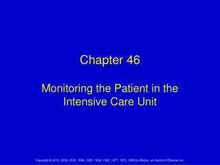 Chapter 46 Monitoring the Patient in the Intensive Care Unit