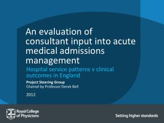 An evaluation of consultant input into acute medical admissions management