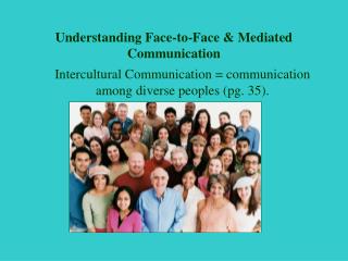 Understanding Face-to-Face & Mediated Communication