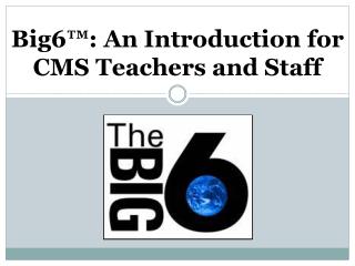Big6™: An Introduction for CMS Teachers and Staff