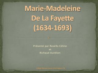 Marie-Madeleine De La Fayette (1634-1693)