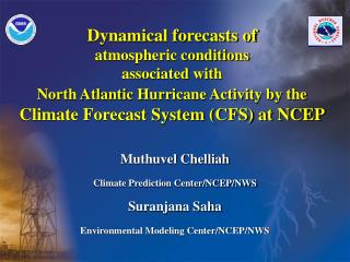 Muthuvel Chelliah Climate Prediction Center/NCEP/NWS Suranjana Saha