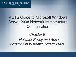 MCTS Guide to Microsoft Windows Server 2008 Network Infrastructure Configuration