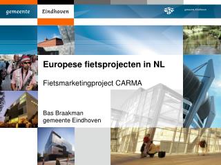Europese fietsprojecten in NL
