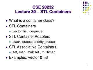 CSE 20232 Lecture 30 – STL Containers