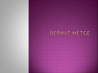 BERNAT METGE