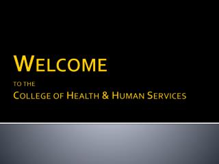Welcome to the College of Health &amp; Human Services