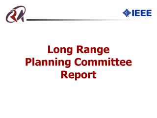 Long Range Planning Committee Report