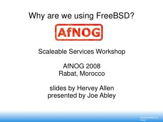 Why are we using FreeBSD?