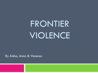Frontier violence