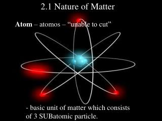 2.1 Nature of Matter