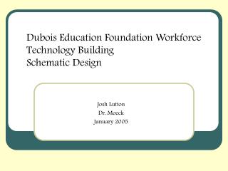 Dubois Education Foundation Workforce Technology Building Schematic Design