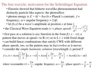 The free wavicle: motivation for the Schrödinger Equation