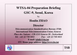WTSA-04 Preparation Briefing GSC-9, Seoul, Korea by Houlin ZHAO Director