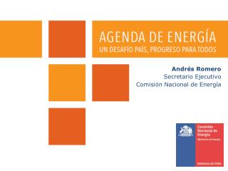 Andrés Romero Secretario Ejecutivo Comisión Nacional de Energía