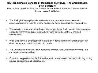 The BAR (Bin/amphiphysin/Rvs) domain is the most conserved feature in amphiphysins from yeast to human and is also found