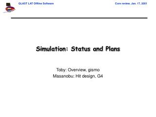 Simulation: Status and Plans
